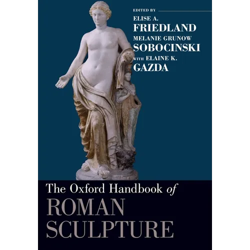 The Oxford Handbook of Roman Sculpture - Paperback