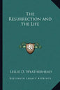 The Resurrection and the Life - Paperback