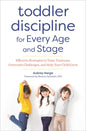 Toddler Discipline for Every Age and Stage: Effective Strategies to Tame Tantrums, Overcome Challenges, and Help Your Child Grow - Paperback