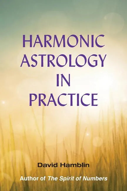 Harmonic Astrology in Practice - Paperback
