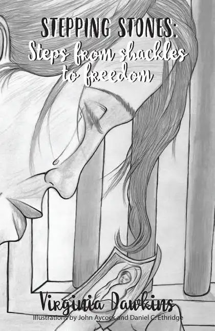 Stepping Stones: Steps from Shackles to Freedom - Paperback