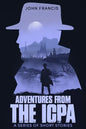 Adventures from the ICPA: A Collection of Short Stories - Paperback
