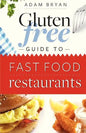 The Gluten Free Guide to Fast Food Restaurants - Paperback