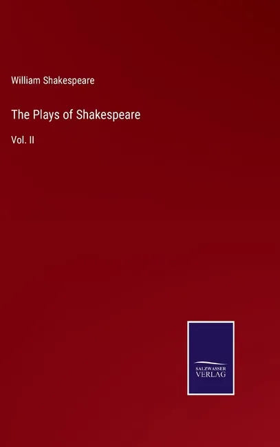 The Plays of Shakespeare: Vol. II - Hardcover