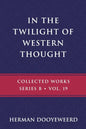 In the Twilight of Western Thought: Studies in the Pretended Autonomy of Philosophical Thought - Paperback
