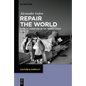Repair the World: French Literature in the Twenty-First Century - Hardcover