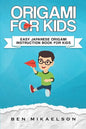 Origami For Kids: Easy Japanese Origami Instruction Book For Kids - Paperback