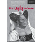 The Ugly Woman: Transgressive Aesthetic Models in Italian Poetry from the Middle Ages to the Baroque - Paperback