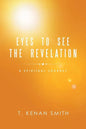 Eyes to See the Revelation: A Spiritual Journey - Paperback