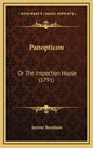 Panopticon: Or The Inspection House (1791) - Hardcover
