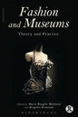 Fashion and Museums: Theory and Practice - Paperback