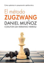 El Método Zugzwang: Cómo optimizar tu preparación ajedrecística - Paperback