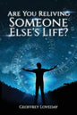 Are You Reliving Someone Else's Life? The Loveday Method. - Paperback