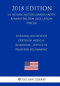 National Registry of Certified Medical Examiners - Notice of Proposed Rulemaking (US Federal Motor Carrier Safety Administration Regulation) (FMCSA) ( - Paperback