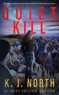 Quiet Kill: A Bone-Chilling, Serial Killer Thriller - Paperback