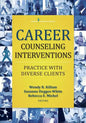 Career Counseling Interventions: Practice with Diverse Clients - Paperback