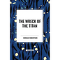 The Wreck of the Titan - Paperback
