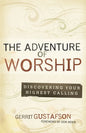 The Adventure of Worship: Second Edition - Paperback