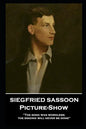Siegfried Sassoon - Picture-Show: 'The song was wordless; the singing will never be done'' - Paperback