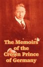 The Memoirs of the Crown Prince of Germany - Paperback