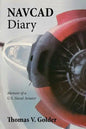Navcad Diary: Memoir of A U.S. Naval Aviator - Paperback