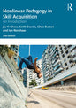 Nonlinear Pedagogy in Skill Acquisition: An Introduction - Paperback