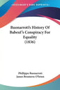 Buonarroti's History Of Babeuf's Conspiracy For Equality (1836) - Paperback