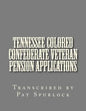 Tennessee Colored Confederate Veteran Pension Applications - Paperback
