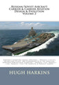 Russian/Soviet Aircraft Carrier & Carrier-borne Aviation Design & Evolution, Volume 2: Aircraft Carrying Heavy Cruisers ? Project 1143.5/6 Kuznetsov C - Paperback