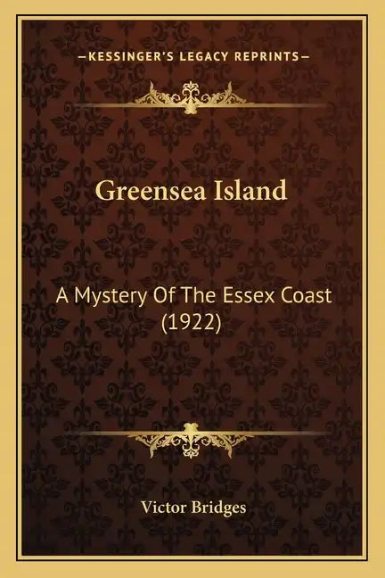 Greensea Island: A Mystery Of The Essex Coast (1922) - Paperback