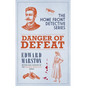 Danger of Defeat: The Compelling Wwi Murder Mystery Series - Hardcover