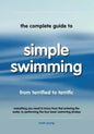 The Complete Guide to Simple Swimming - Paperback