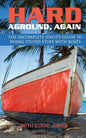 Hard Aground, Again: The Incomplete Idiot's Guide to Doing Stupid Stuff With Boats - Paperback