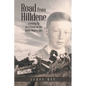 Road from Hilldene: Growing Up on a Farm in the Great Depression - Paperback