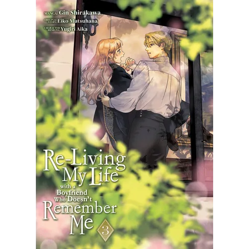 Re-Living My Life with a Boyfriend Who Doesn't Remember Me (Manga) Vol. 3 - Paperback