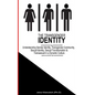 The Transgender Identity: Understanding Gender Identity, Transgender Community, Sexual Identity, Sexual Transformation and Transsexual in a dynamic cu - Paperback