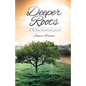 Deeper Roots - Paperback