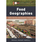 Food Geographies: Social, Political, and Ecological Connections - Paperback