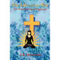 The Life and the Way: The Christian Yoga Metaphysics - Paperback