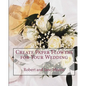 Create Paper Flowers for Your Wedding - Paperback
