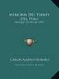 Memoria Del Virrey Del Peru: Marques De Aviles (1901) - Hardcover