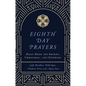 Eighth Day Prayers (Volume 1): Daily Hope for Advent, Christmas, and Epiphany - Hardcover