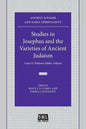 Studies in Josephus and the Varieties of Ancient Judaism: Louis H. Feldman Jubilee Volume - Paperback