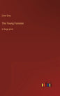 The Young Forester: in large print - Hardcover