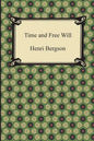 Time and Free Will: An Essay on the Immediate Data of Consciousness - Paperback