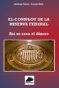 El Complot de la Reserva Federal: Así se crea el Dinero - Paperback