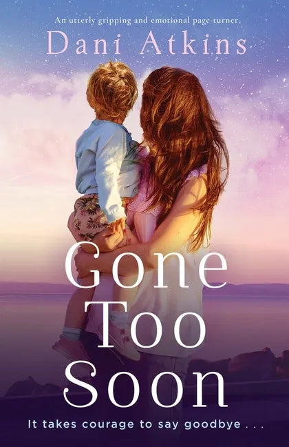 Gone Too Soon: An utterly gripping and emotional page-turner - Paperback