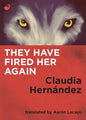 They Have Fired Her Again - Paperback