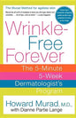 Wrinkle-Free Forever: The 5-Minute 5-Week Dermatologist's Program - Paperback