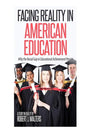 Facing Reality in American Education: Why the Racial Gap in Educational Achievement Persists - Paperback